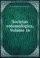 Societas entomologica, Volume 16, International Entomological Society 