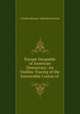 Europe Incapable of American Democracy: An Outline Tracing of the Irreversible Course of ., Charles Bowyer Adderley Norton 