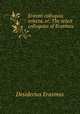 Erasmi colloquia selecta, or, The select colloquies of Erasmus, Erasmus Desiderius 