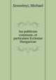 Ius publicum commune, et particulare Ecclesiae Hungaricae, 