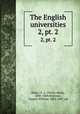 The English universities. 2, pt. 2, 