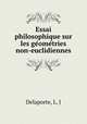 Essai philosophique sur les geometries non-euclidiennes, Delaporte, L. J 