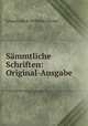Smmtliche Schriften: Original-Ausgabe, Johann Jakob Wilhelm Heinse 
