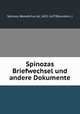 Spinozas Briefwechsel und andere Dokumente, Spinoza, Benedictus de, 1632-1677,Bluwstein, J 
