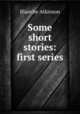 Some short stories: first series, Blanche Atkinson 