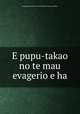 E pupu-takao no te mau evagerio e ha, Congregation of the Sacred Hearts of Jesus and Mary 