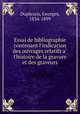 Essai de bibliographie contenant l`indication des ouvrages relatifs a l`histoire de la gravure et des graveurs, Duplessis, Georges, 1834-1899 
