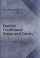 English Traditional Songs and Carols, Lucy Etheldred Broadwood 