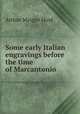 Some early Italian engravings before the time of Marcantonio, Hind Arthur Mayger 