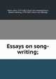 Essays on song-writing;, Aiken, John, 1747-1822. [from old catalog],Evans, Robert Harding, 1778-1857. [from old catalog] 