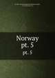 Norway. pt. 5, Gr. Brit. Naval Intelligence Division,Gullick, C. F. W. R,Aste, E. A 