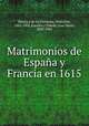 Matrimonios de Espaa y Francia en 1615, 