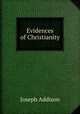 Evidences of Christianity, Joseph Addison 