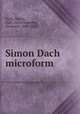 Simon Dach microform, Dach, Simon, 1605-1659,Oesterley, Hermann, 1834-1891 