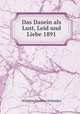 Das Dasein als Lust, Leid und Liebe 1891, Wilhelm Huebbe-Schleiden 