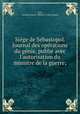 Siege de Sebastopol. Journal des operations du genie, publie avec l`autorisation du ministre de la guerre;, 