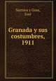Granada y sus costumbres, 1911, 