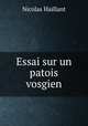 Essai sur un patois vosgien, Nicolas Haillant 