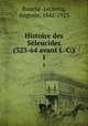 Histoire des Sleucides (323-64 avant J.-C.). 1, 