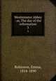 Westminster Abbey : or, The day of the reformation. 3, Robinson, Emma, 1814-1890 