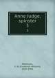 Anne Judge, spinster. 3, Robinson, F. W. (Frederick William), 1830-1901 