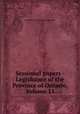 Sessional papers - Legislature of the Province of Ontario, Volume 13, ONTARIO. LEGISLATIVE ASSEMBLY 