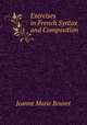 Exercises in French Syntax and Composition ., Jeanne Marie Bouvet 