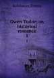 Owen Tudor; an historical romance. 1, Robinson, Emma 