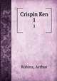 Crispin Ken. 1, Robins, Arthur 