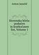 Slovenska bela: poduen in kratkoasen list, Volume 1, 
