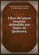 Libro del passo honroso defendido por Suero de Quiones;, 