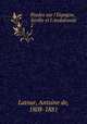 tudes sur l`Espagne, Sville et l`Andalousie. 2, Latour, Antoine de, 1808-1881 