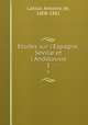 tudes sur l`Espagne, Sville et l`Andalousie. 1, Latour, Antoine de, 1808-1881 
