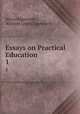 Essays on Practical Education. 1, Maria Edgeworth , Richard Lovell Edgeworth 