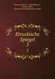 Etruskische Spiegel. 5, 