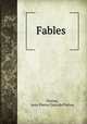 Fables ., Florian, Jean-Pierre Claris de Florian 