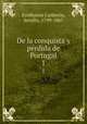 De la conquista y prdida de Portugal. 1, 