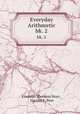 Everyday Arithmetic.. bk. 2, Franklin Sherman Hoyt , Harriet E. Peet 