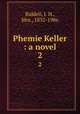 Phemie Keller : a novel. 2, Riddell, J. H., Mrs., 1832-1906 