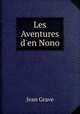 Les Aventures d`en Nono, Jean Grave 