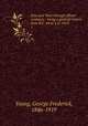 East and West through fifteen centuries : being a general history from B.C. 44 to A.D. 1453. 1, Young, George Frederick, 1846-1919 