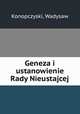 Geneza i ustanowienie Rady Nieustajcej, Konopczyski, Wadysaw 