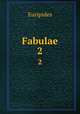 Fabulae. 2, Euripides 
