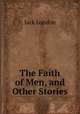 The Faith of Men, and Other Stories, London Jack 