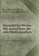 Smmtliche Werke. Mit Ausschluss der rein Medizinischen, Feuchtersleben, Ernst, Freiherr von, 1806-1849 