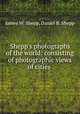 Shepp`s photographs of the world: consisting of photographic views of cities ., James W. Shepp, Daniel B. Shepp 