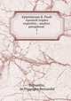 Epistolarum B. Pauli Apostoli triplex expositio.: analysi.paraphrasi .. 1, Bernardin, de Picquigny Bernardin 