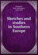 Sketches and studies in Southern Europe, Symonds, John Addington, 1840-1893 