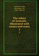 The ethics of Aristotle, illustrated with essays and notes. 2, Aristotle,Grant, Alexander, Sir, 1826-1884 ed 