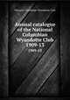 Annual catalogue of the National Columbian Wyandotte Club. 1909-13, National Columbian Wyandotte Club 